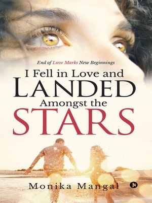 cover image of I Fell in Love and Landed Amongst the Stars